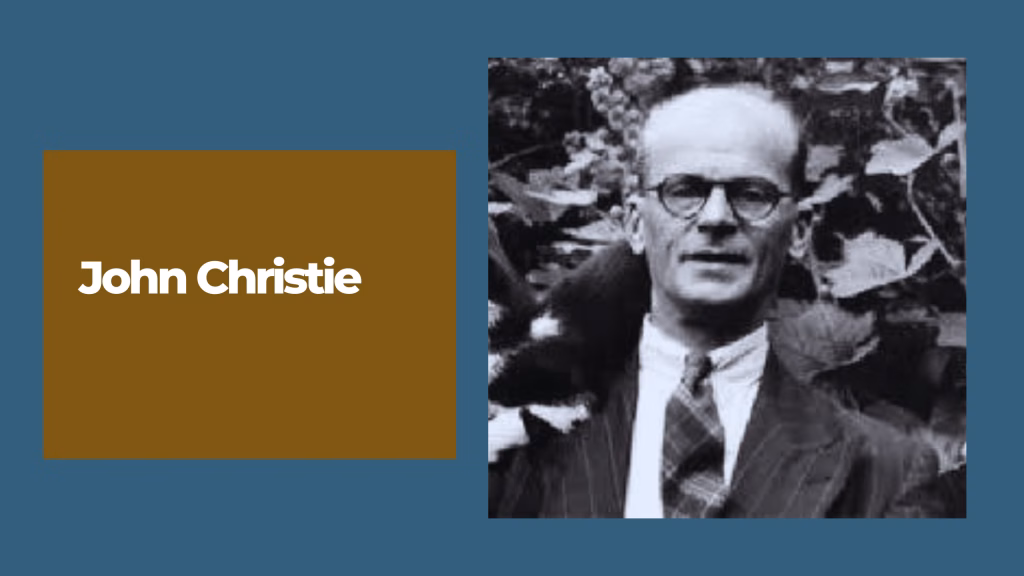 John Christie: The Killer Who Sent an Innocent Man to the Gallows